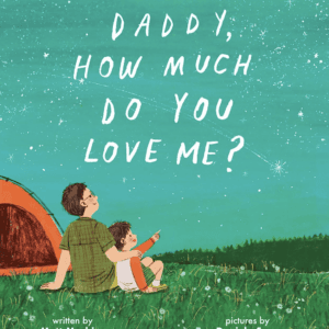 Daddy, How Much Do You Love Me