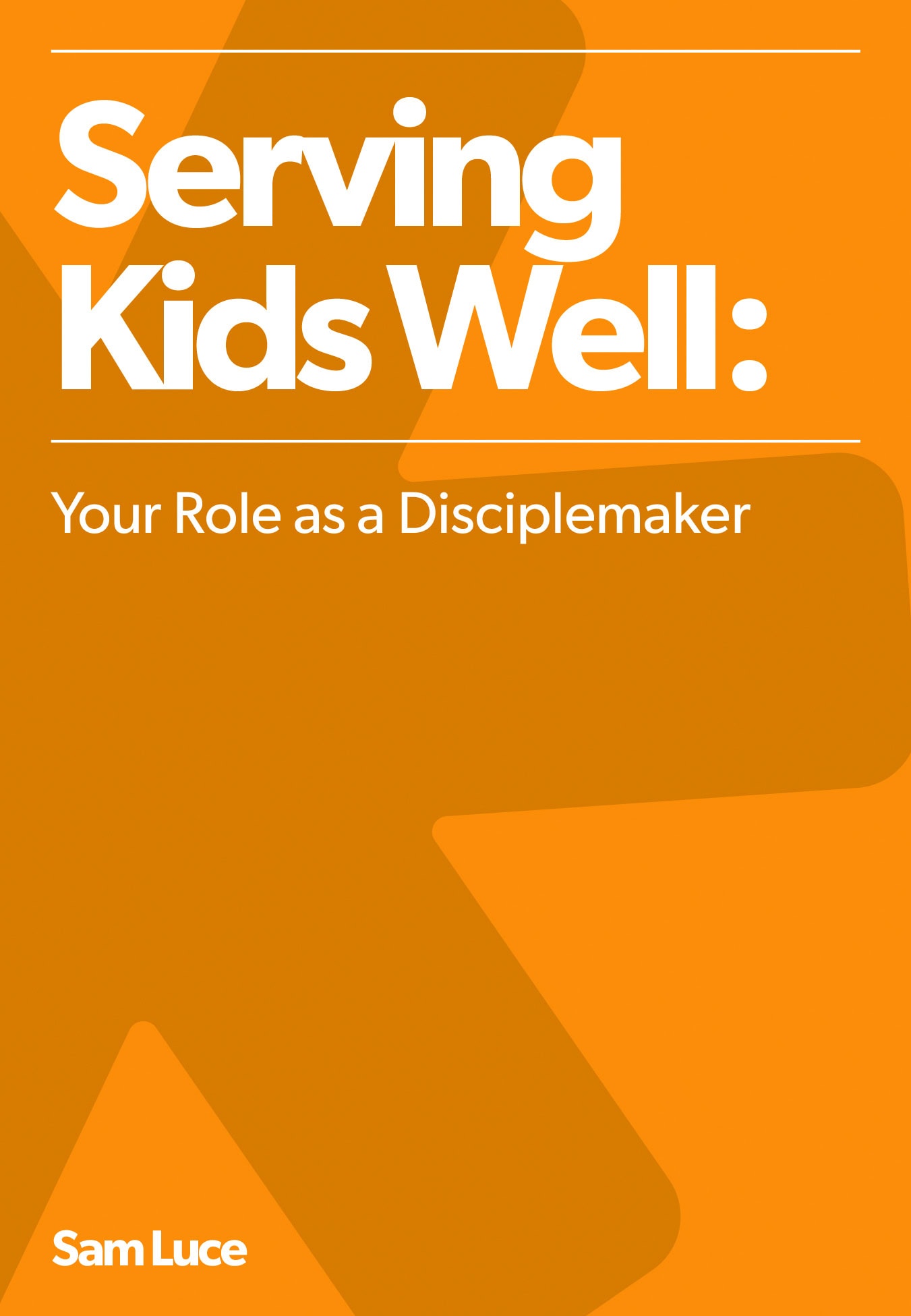 Serving Kids Well: Your Role as a Disciplemaker Booklet (10 pack)