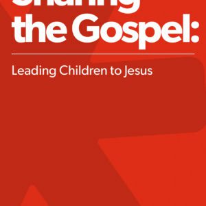 Sharing the Gospel: Leading Children to Jesus Booklet (10 pack)