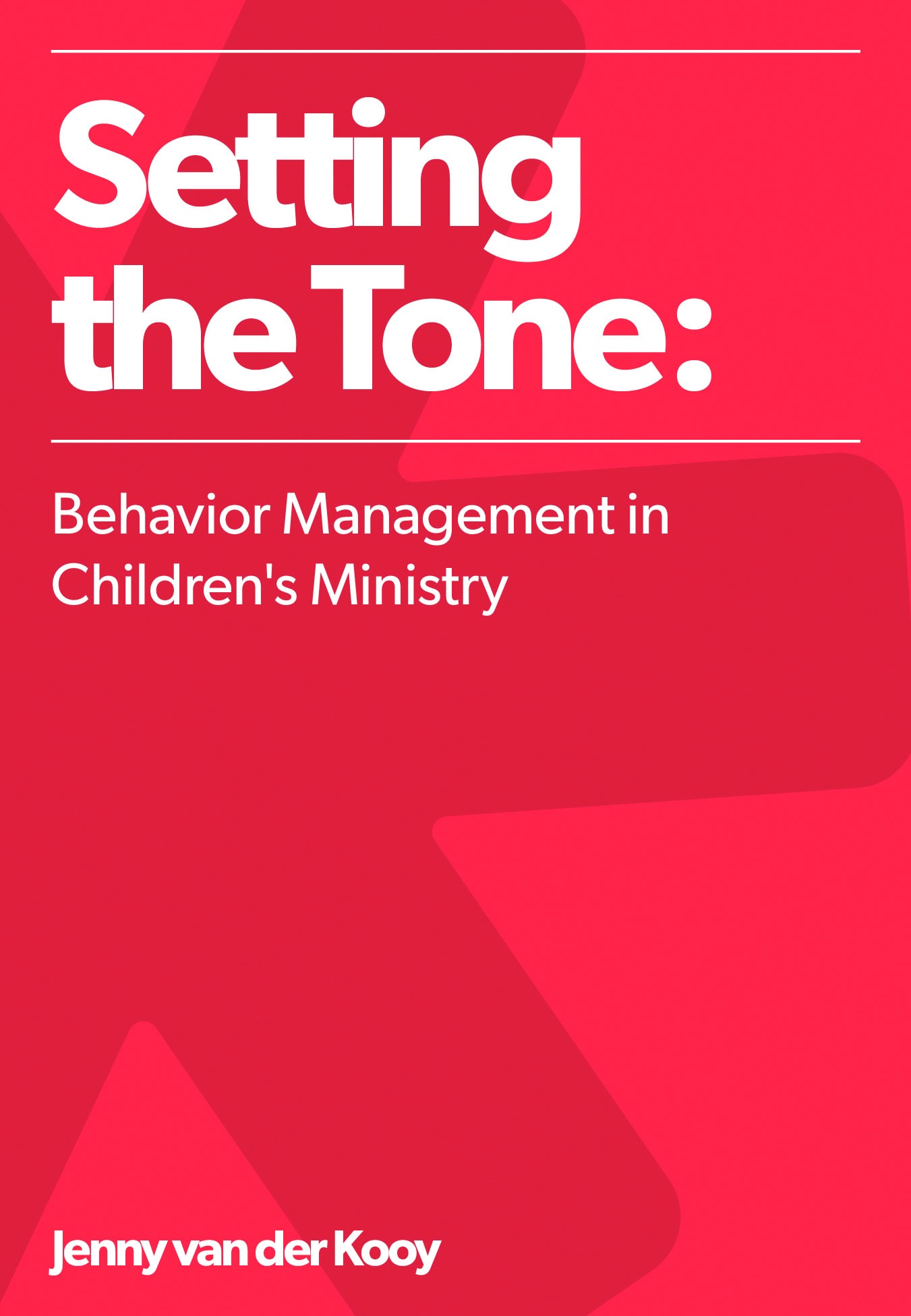 Setting the Tone: Behavior Management in Children's Ministry Booklet (10 pack)